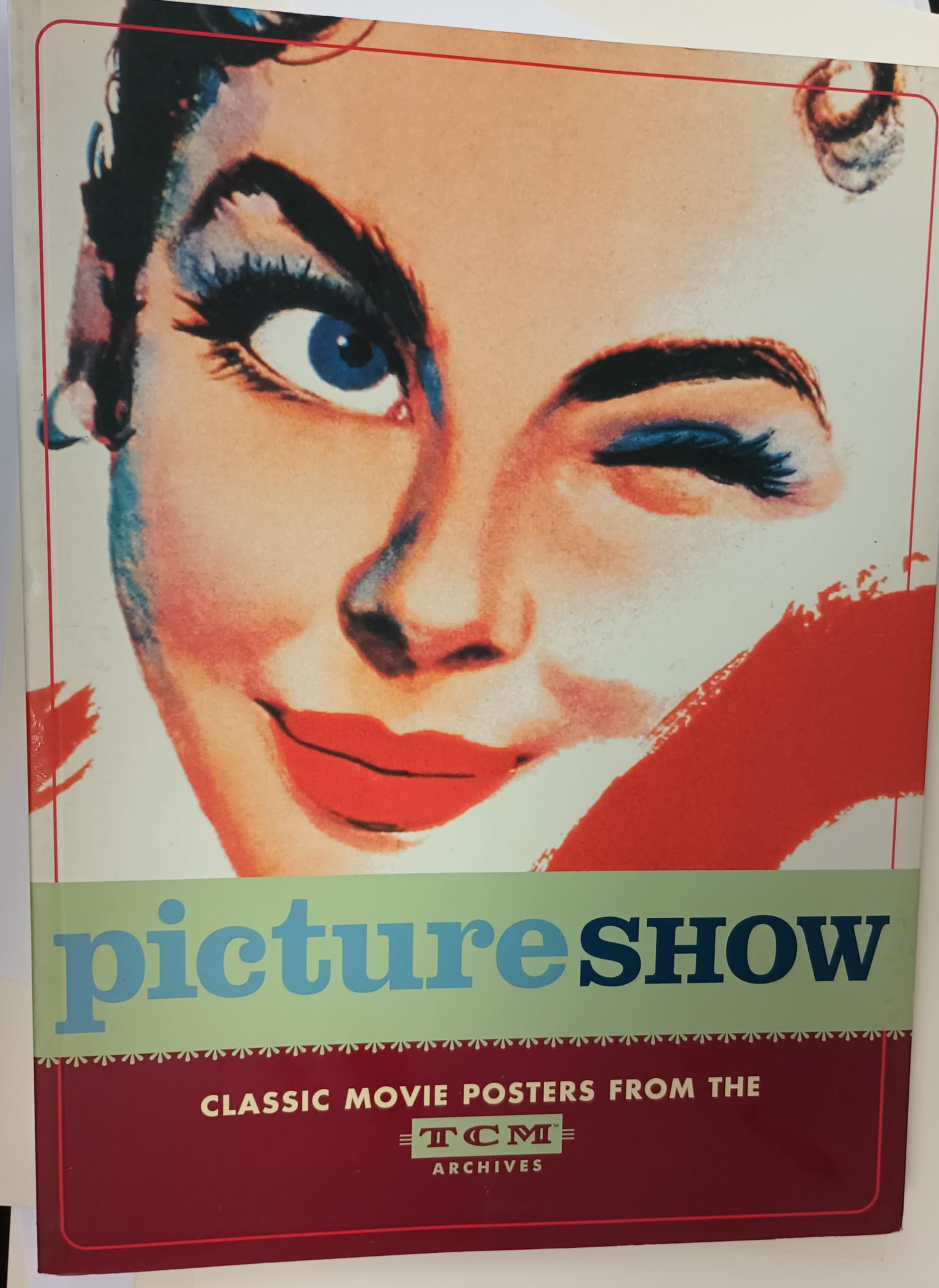 Picture Show: Classic Movie Posters from the TCM Archives used book depot