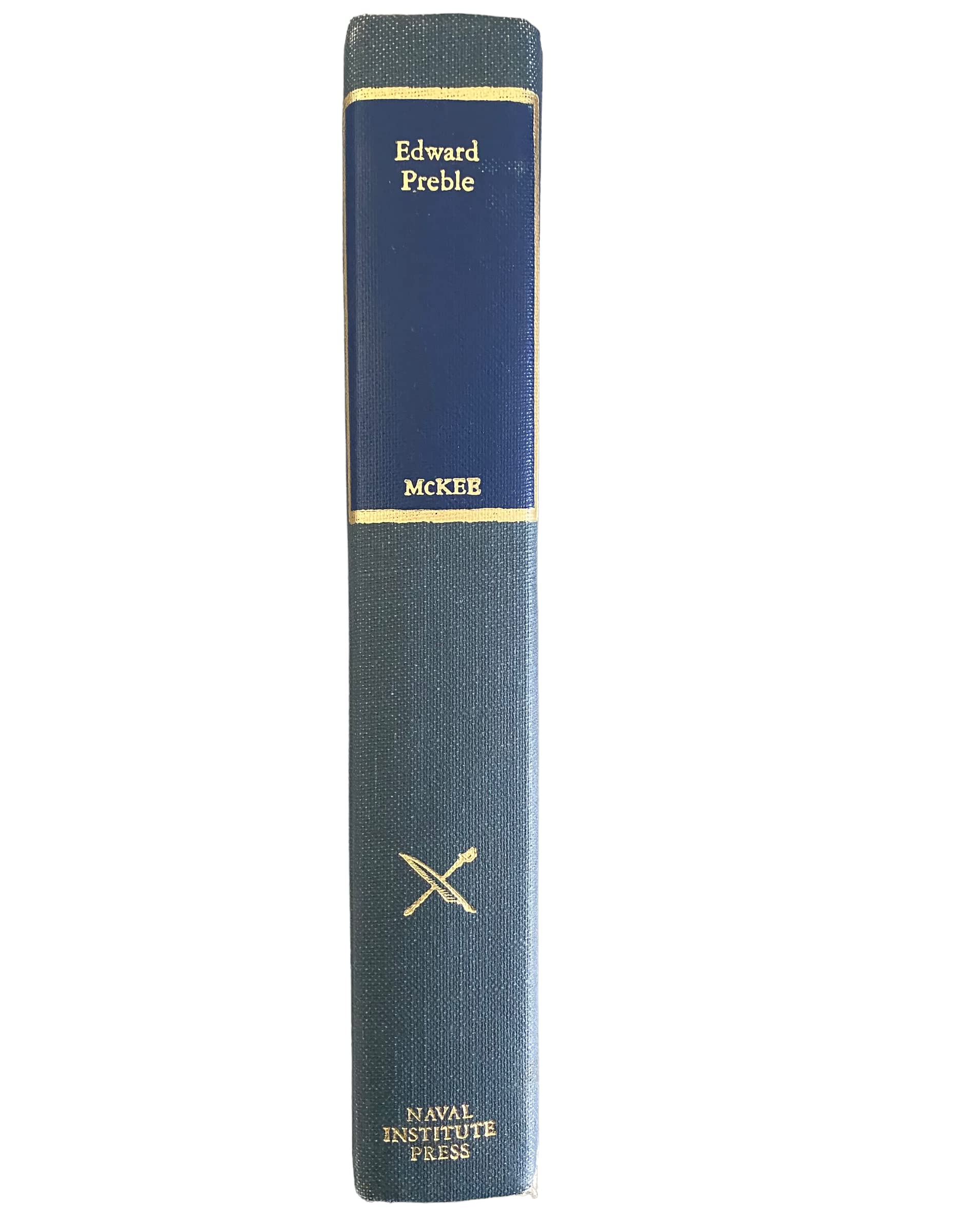 Edward Preble: A Naval Biography 1761-1807 (CLASSICS OF NAVAL LITERATURE) used book depot