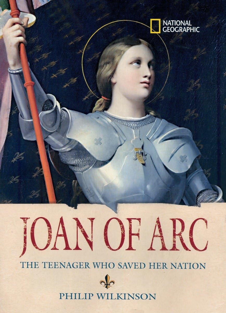 World History Biographies: Joan of Arc: The Teenager Who Saved her Nation (National Geographic World History Biographies) used book depot