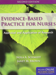 Evidence-Based Practice for Nurses: Appraisal and Application of Research (Schmidt, Evidence Based Practice for Nurses) used book depot