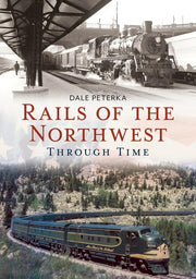 Rails of the Northwest Through Time (America Through Time) used book depot