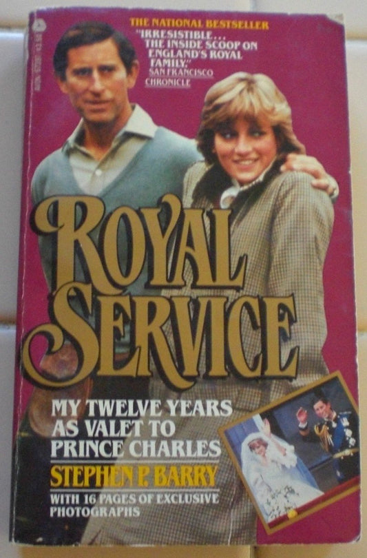 Royal Service: My Twelve Years As Valet to Prince Charles Barry, Stephen P