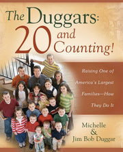 The Duggars: 20 and Counting!: Raising One of America's Largest Families--How they Do It used book depot