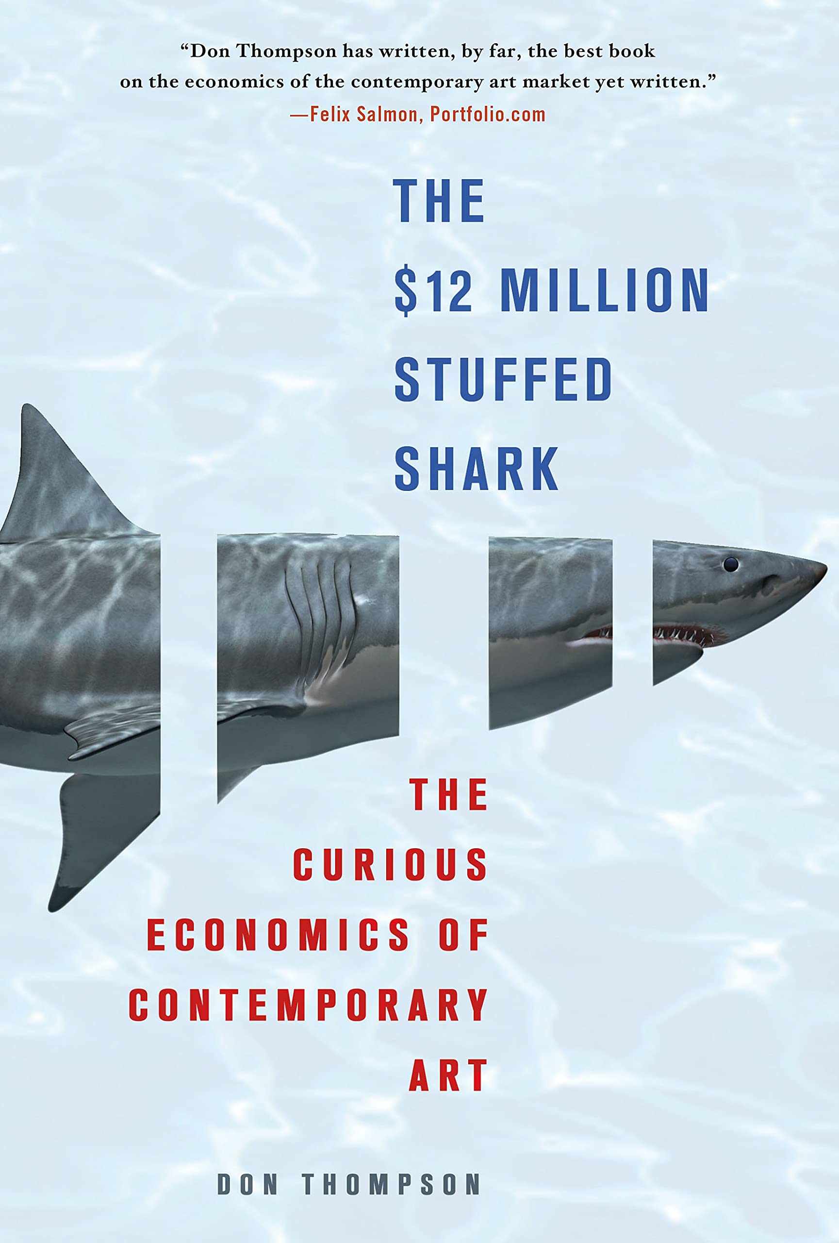 The $12 Million Stuffed Shark: The Curious Economics of Contemporary Art used book depot