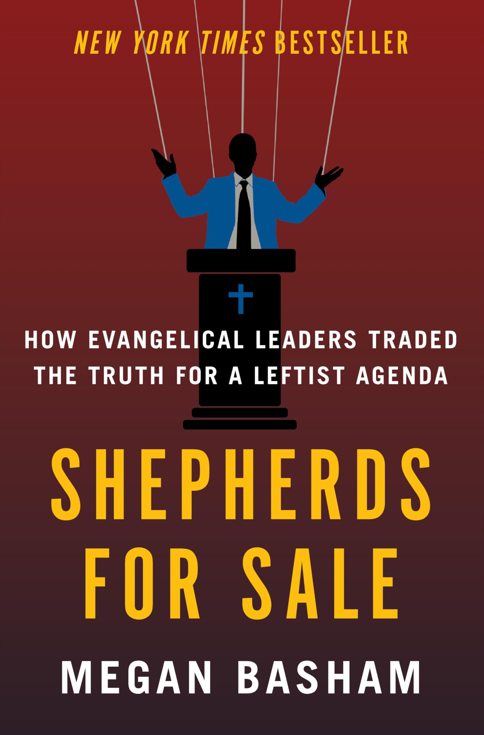 Shepherds for Sale: How Evangelical Leaders Traded the Truth for a Leftist Agenda used book depot