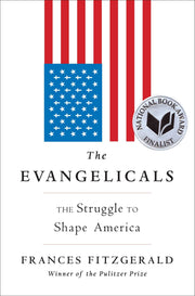 The Evangelicals: The Struggle to Shape America used book depot
