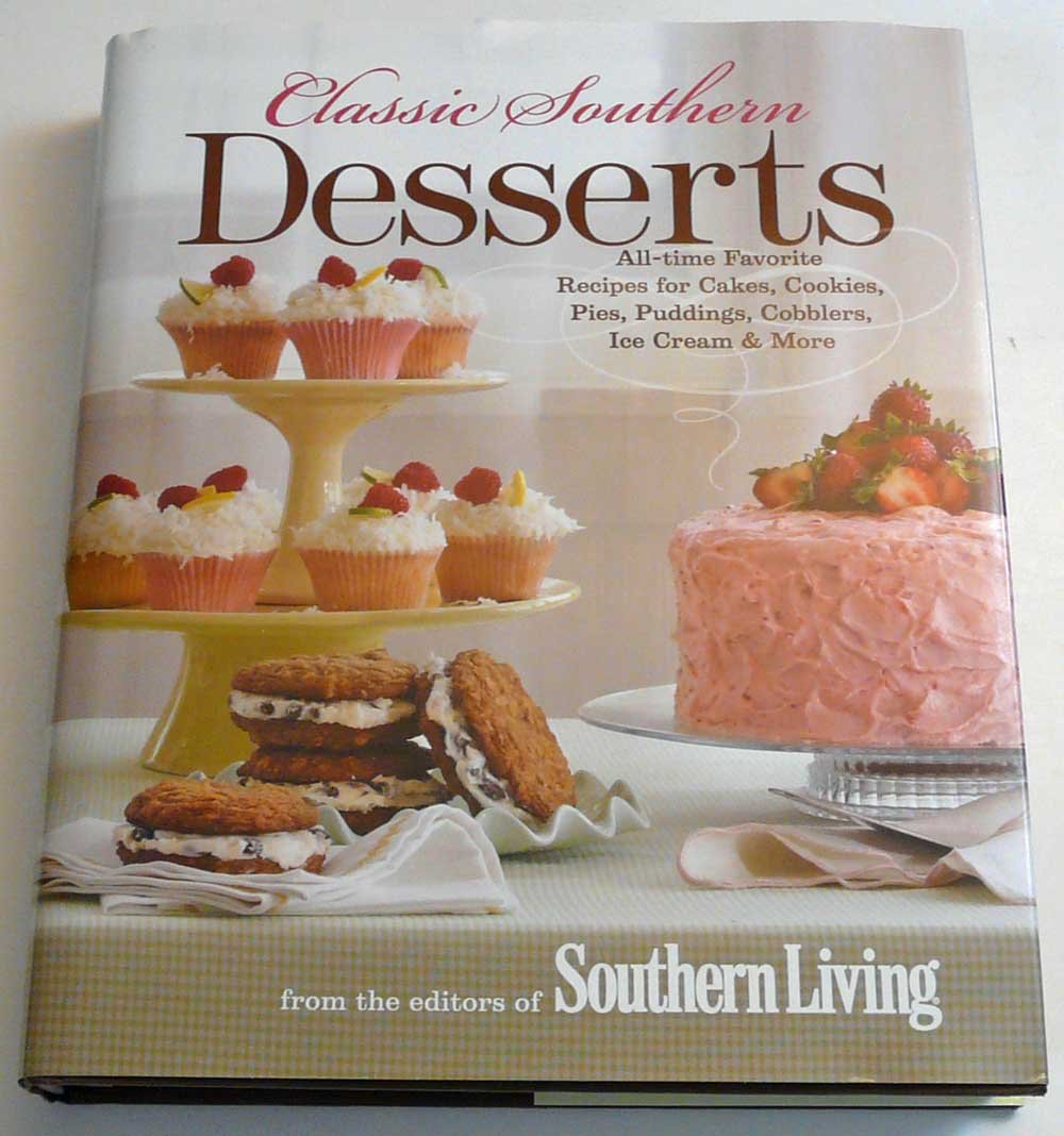 Classic Southern Desserts: All-Time Favorite Recipes for Cakes, Cookies, Pies, Puddings, Cobblers, Ice Cream & More used book depot