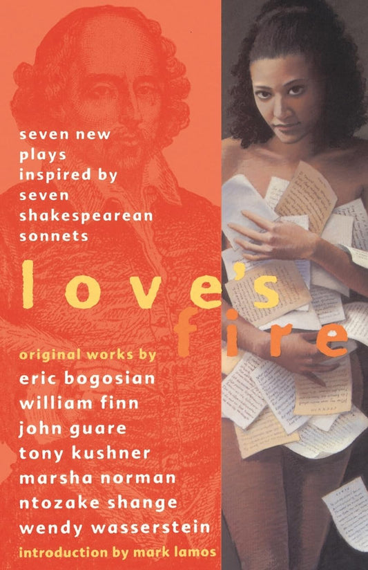 Love's Fire: Seven New Plays Inspired By Seven Shakespearean Sonnets