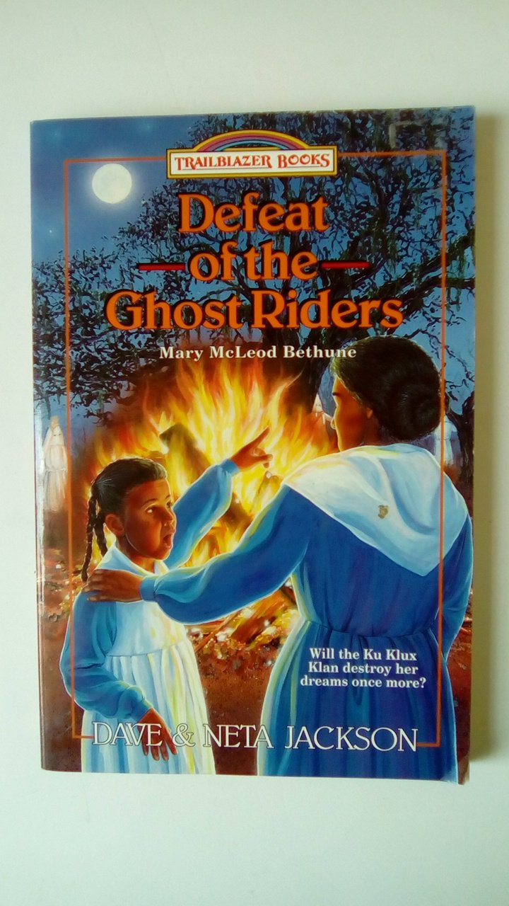 Defeat of the Ghost Riders: Mary McCloud Bethune (Trailblazer Books #23) used book depot