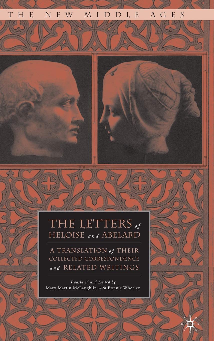 The Letters of Heloise and Abelard: A Translation of Their Collected Correspondence and Related Writings (The New Middle Ages) used book depot