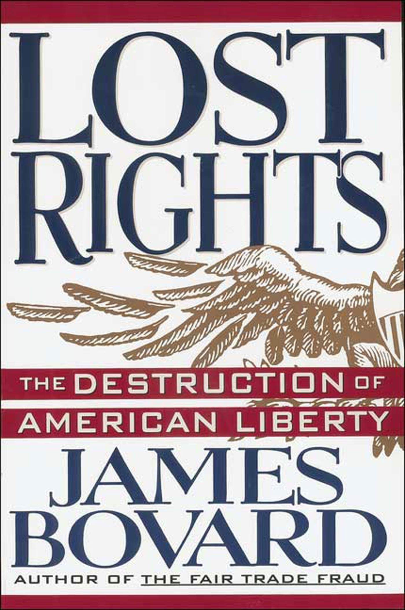 Lost Rights: The Destruction of American Liberty used book depot