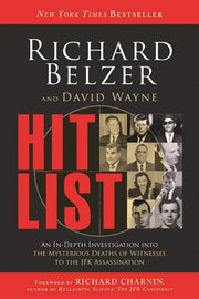 Hit List: An In-Depth Investigation into the Mysterious Deaths of Witnesses to the JFK Assassination used book depot