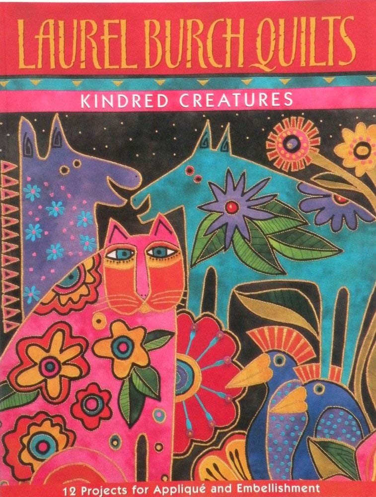 Laurel Burch Quilts: Kindred Creatures used book depot