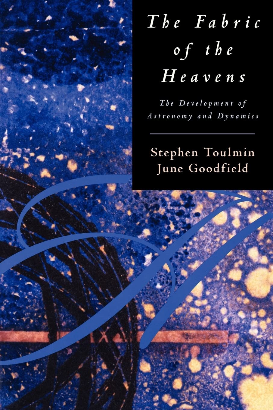 The Fabric of the Heavens: The Development of Astronomy and Dynamics used book depot