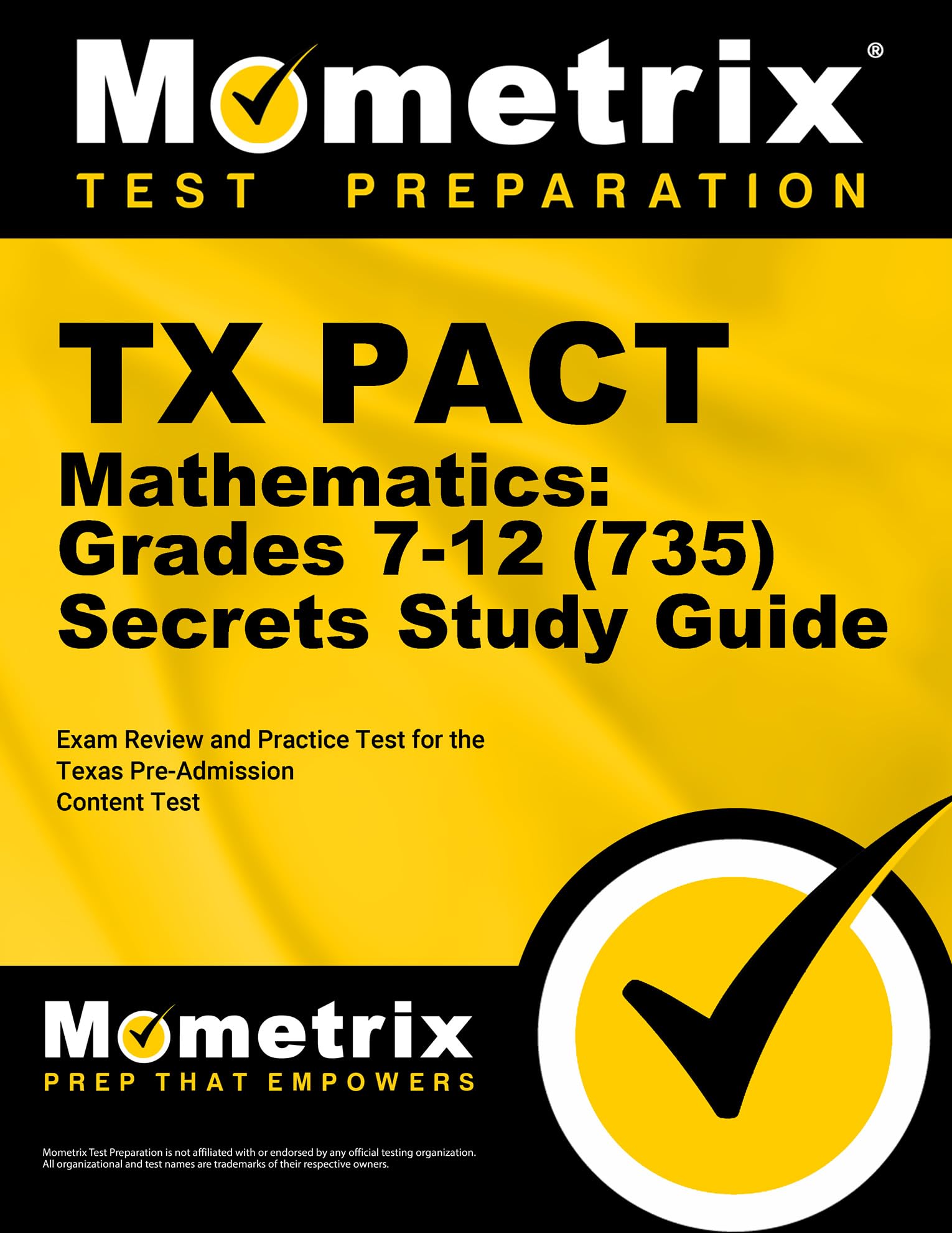 TX PACT Mathematics: Grades 7-12 (735) Secrets Study Guide: Exam Review and Practice Test for the Texas Pre-Admission Content Test used book depot