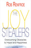 The Joy Stealers: Overcoming Obstacles to Hope and Happiness [Paperback] Renfroe, Rob