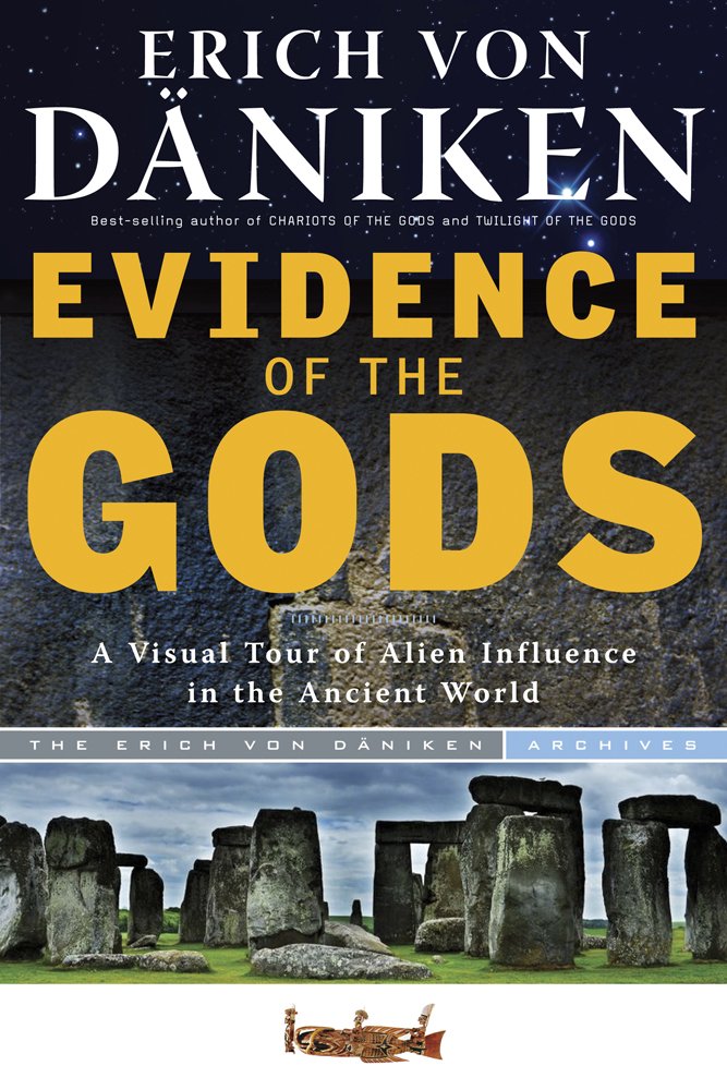 Evidence of the Gods: A Visual Tour of Alien Influence in the Ancient World (Erich von Daniken Library) used book depot