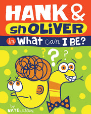 Hank & Snoliver: What Can I Be? used book depot