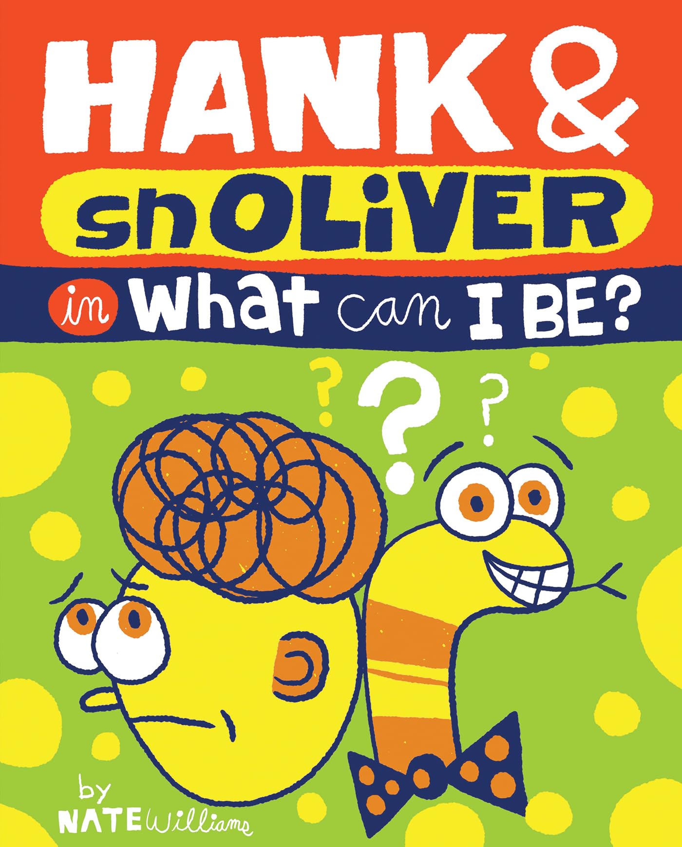 Hank & Snoliver: What Can I Be? used book depot