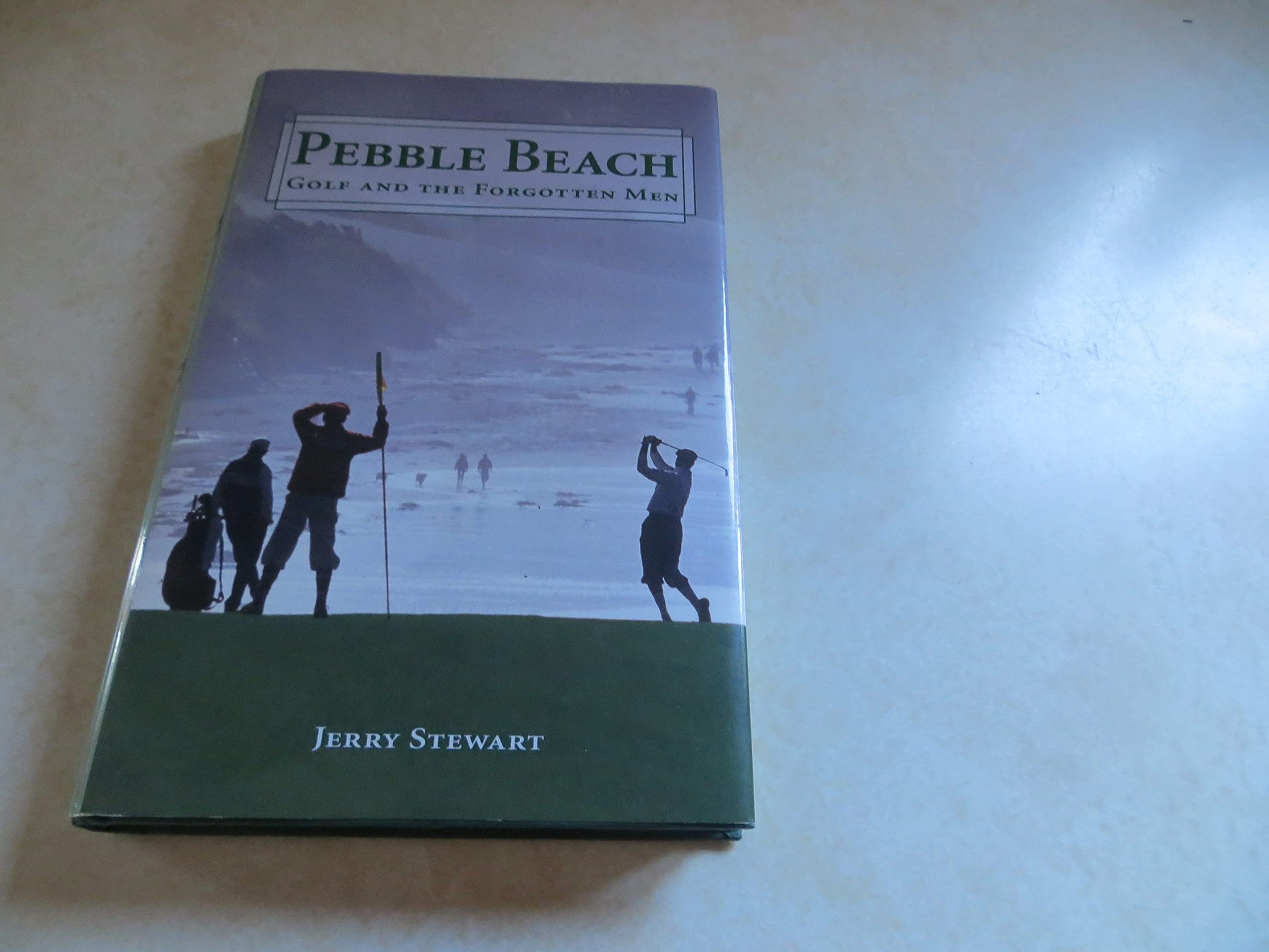 Pebble Beach: Golf And the Forgotten Men used book depot