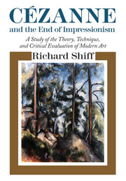 Cezanne and the End of Impressionism: A Study of the Theory, Technique, and Critical Evaluation of Modern Art used book depot