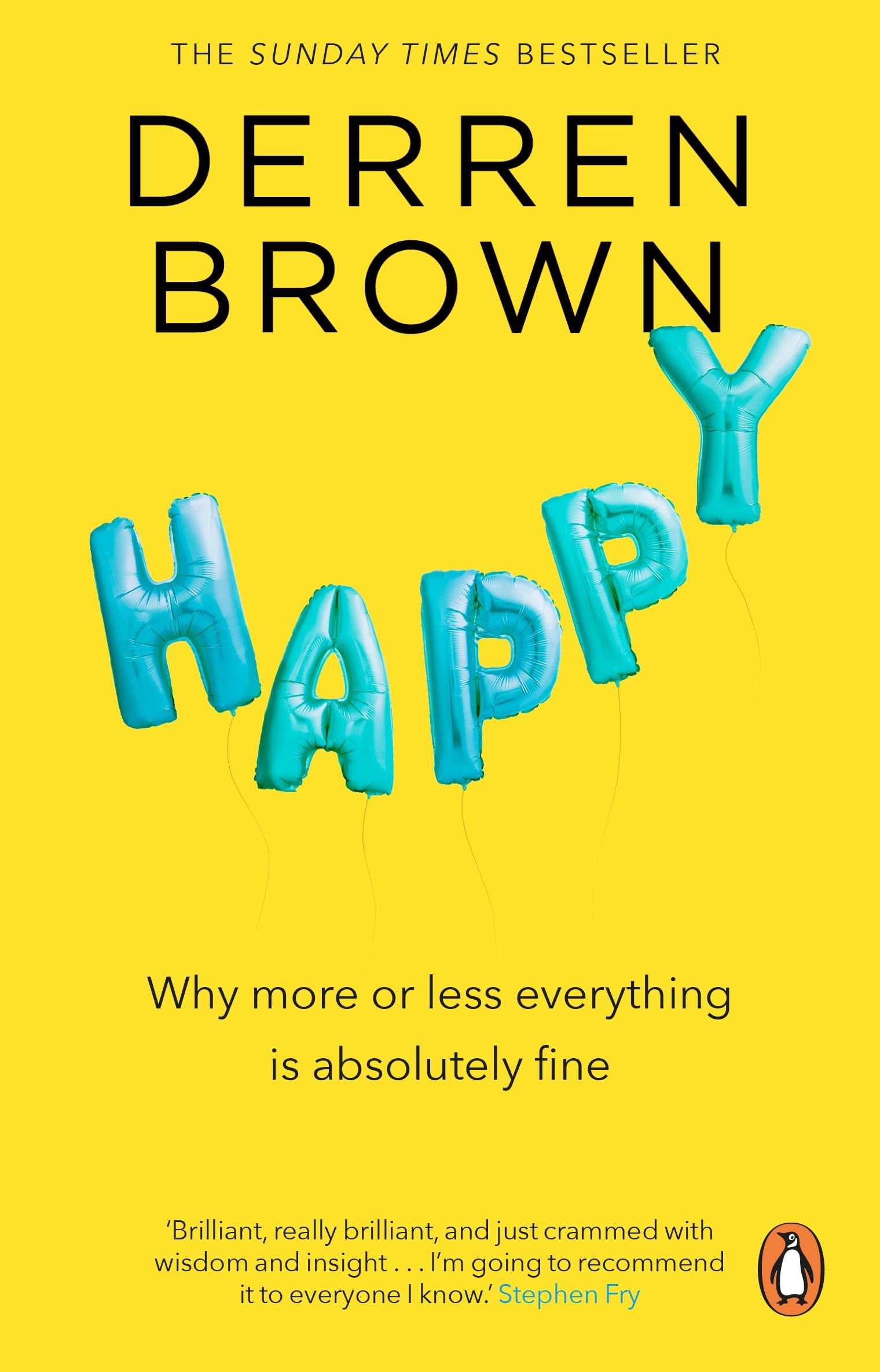 Happy: Why More or Less Everything Is Fine