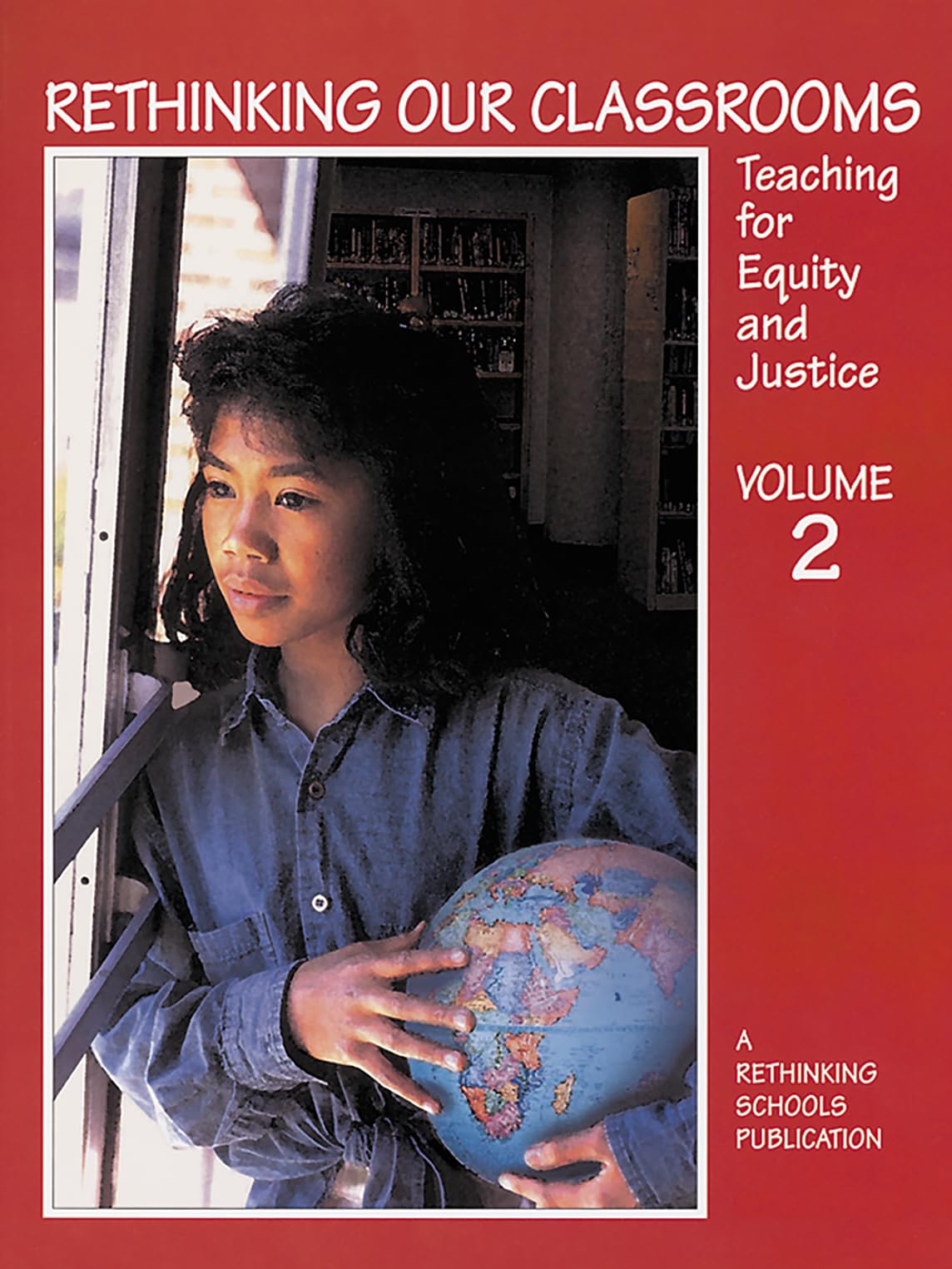 Rethinking Our Classrooms: Teaching For Equity and Justice - Volume 2 used book depot
