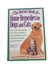The Doctors Book of Home Remedies for Dogs and Cats: Over 1,000 Solutions to Your Pet's Problems from Top Vets, Trainers, Breeders and Other Animal Experts used book depot