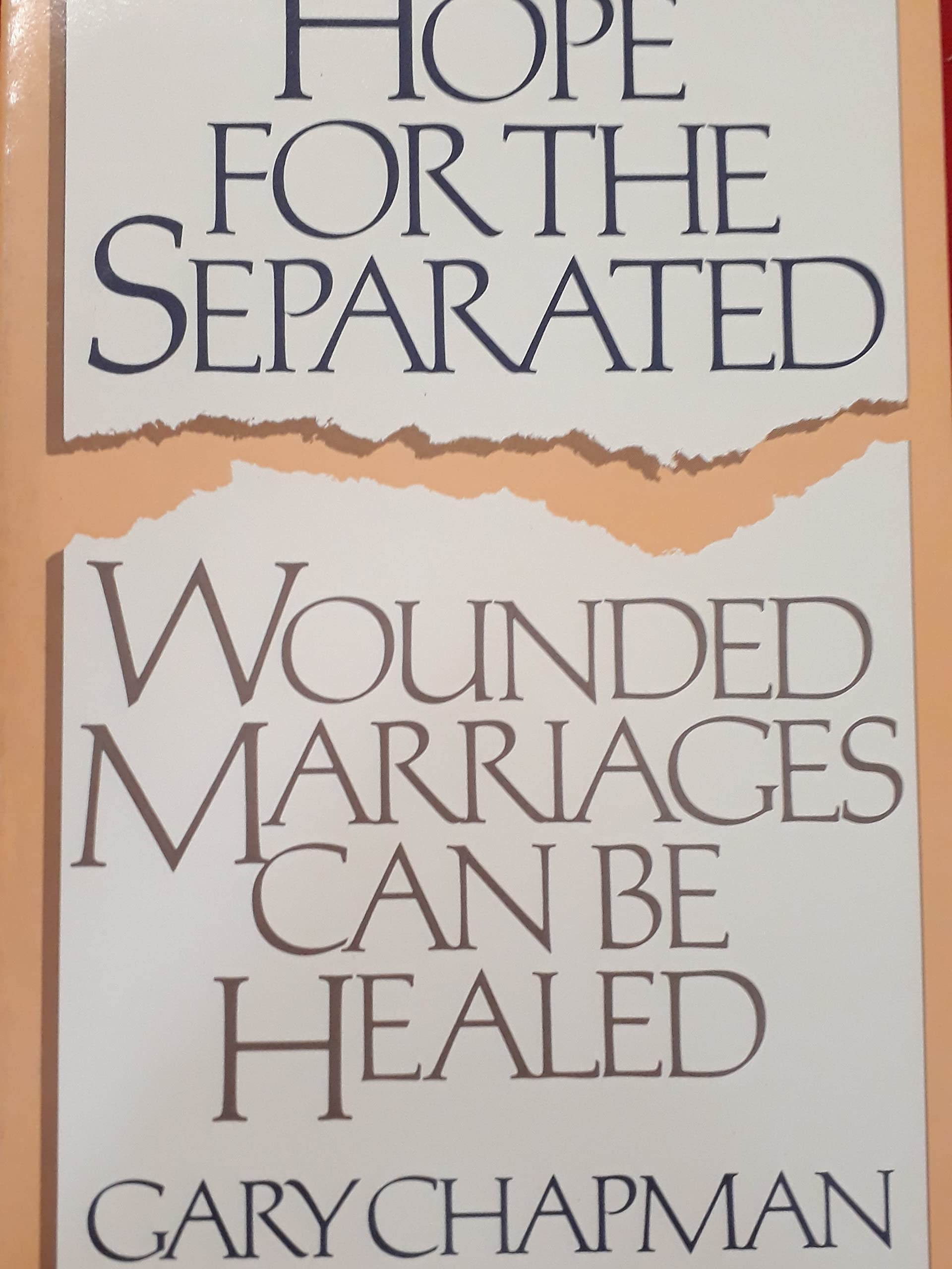 Hope for the Separated: Wounded Marriages Can Be Healed