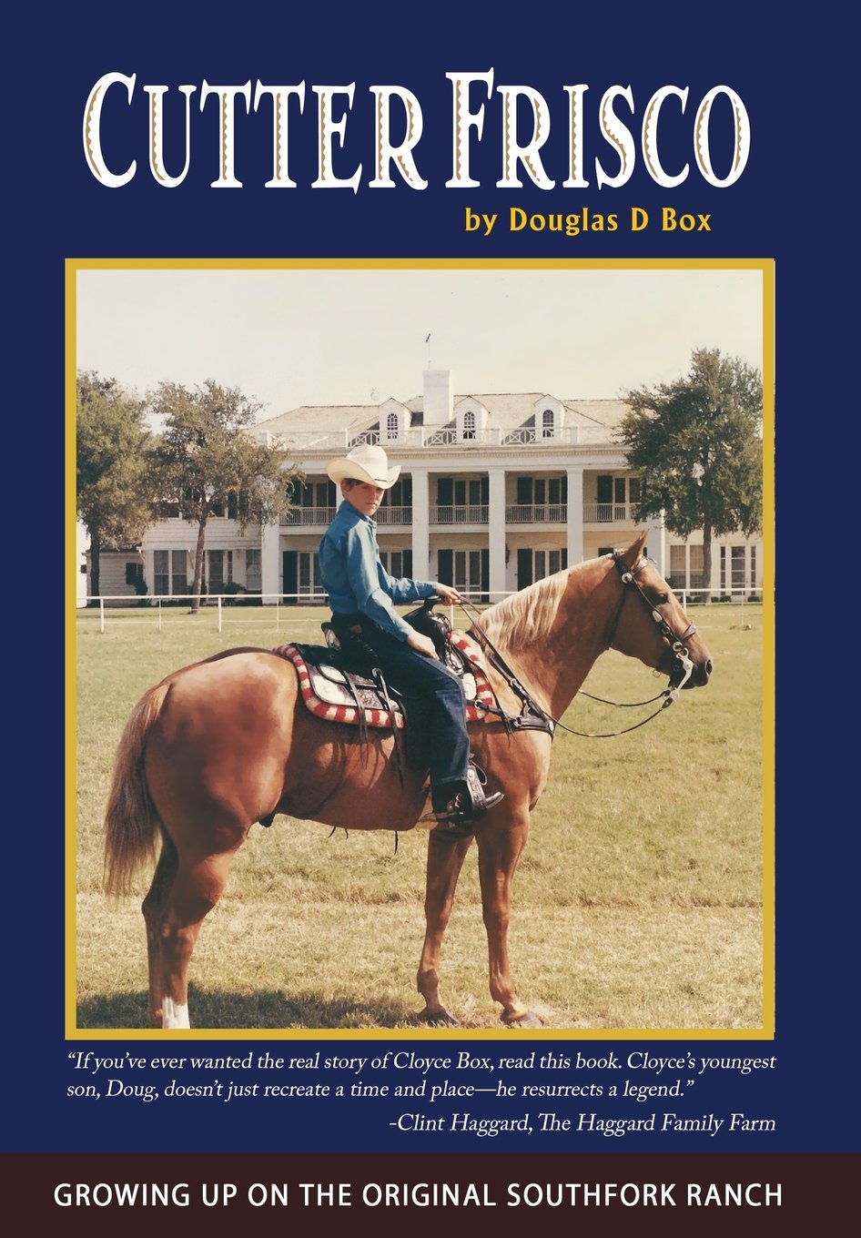 Cutter Frisco: Growing Up on the Original Southfork Ranch: A Memoir used book depot