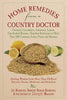 Home Remedies from a Country Doctor: Oatmeal, Cucumbers, Ammonia, Lemon, GinSoaked Raisins: Timeless Solutions to More Than 200 Common Aches, Pains, and Illnesses [Paperback] Heinrichs, Jay and Heinrichs, Dorothy Behlen