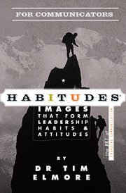 Habitudes for Communicators: The Art of Engaging Communication (Habitudes: Images That Form Leadership Habits and Attitudes) by Dr. Tim Elmore (2012) Paperback used book depot