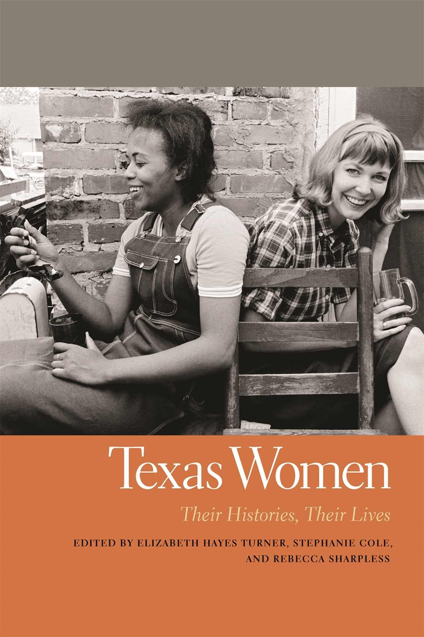 Texas Women: Their Histories, Their Lives (Southern Women: Their Lives and Times)