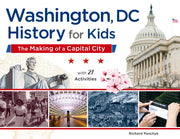 Washington, DC, History for Kids: The Making of a Capital City, with 21 Activities (58) (For Kids series) used book depot