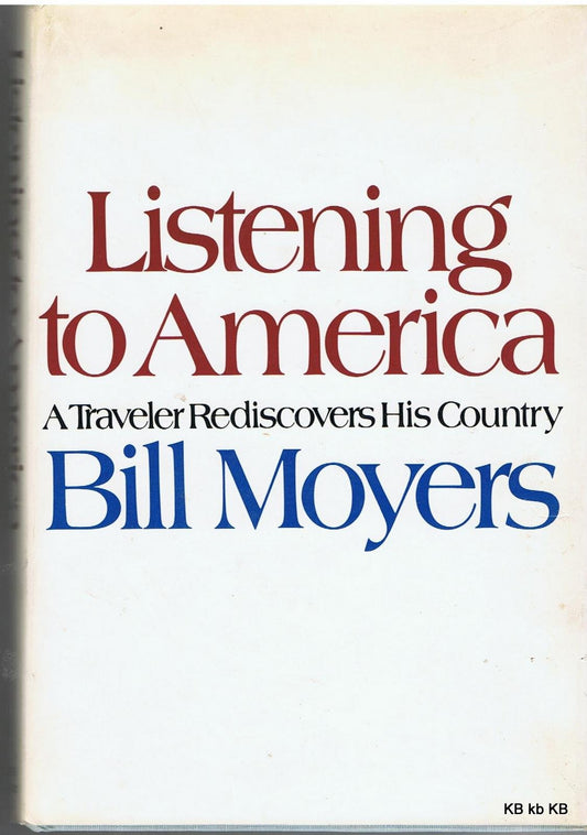 Listening to America;: A traveler rediscovers his country, [Hardcover] MOYERS  BILL