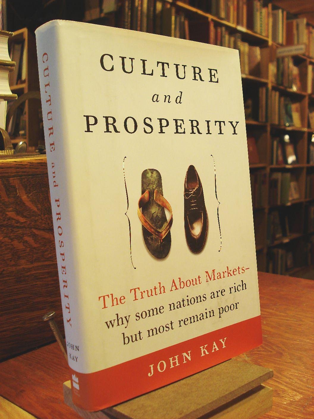 Culture and Prosperity: The Truth About Markets - Why Some Nations Are Rich but Most Remain Poor used book depot