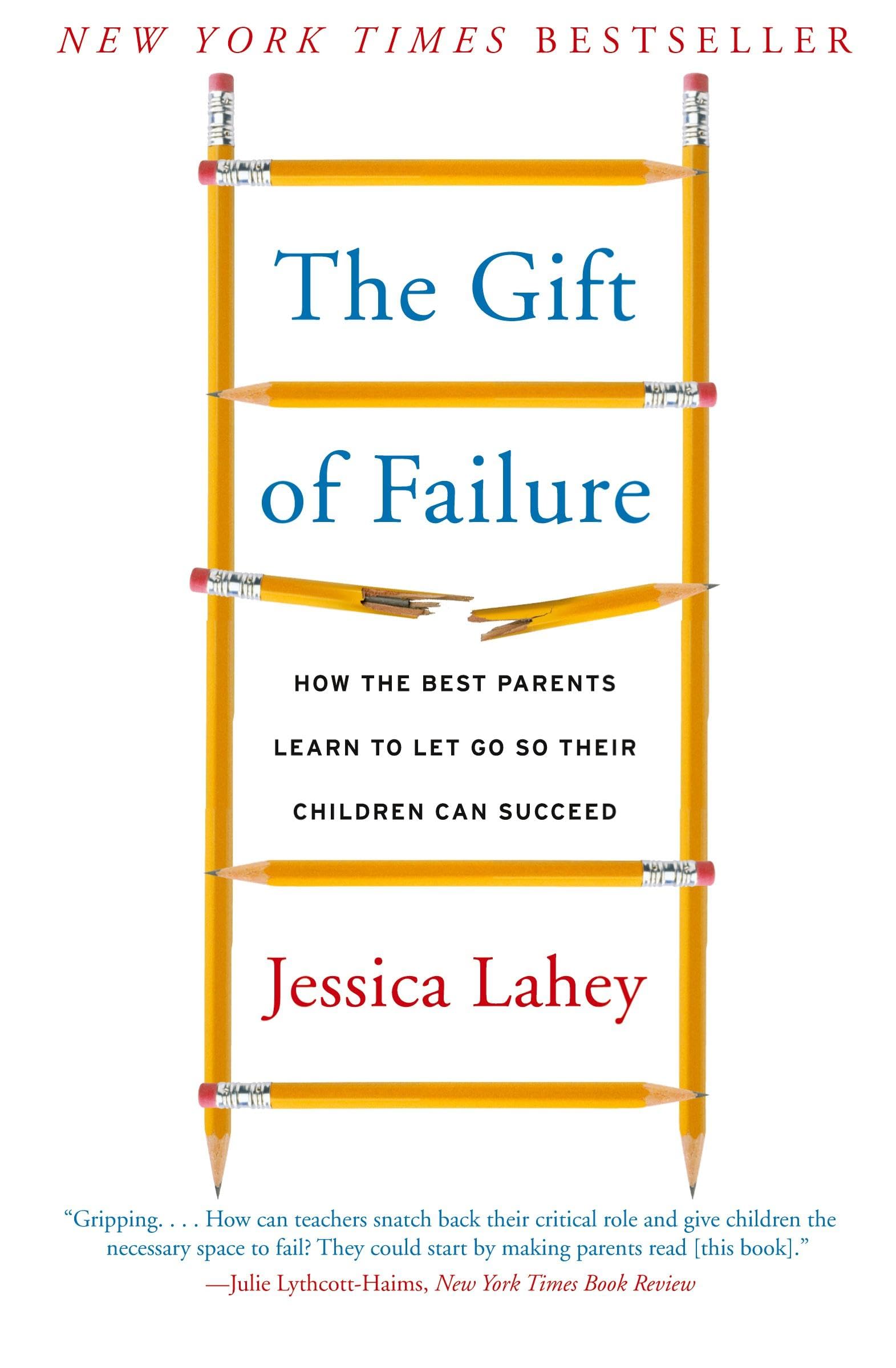 The Gift of Failure: How the Best Parents Learn to Let Go So Their Children Can Succeed used book depot