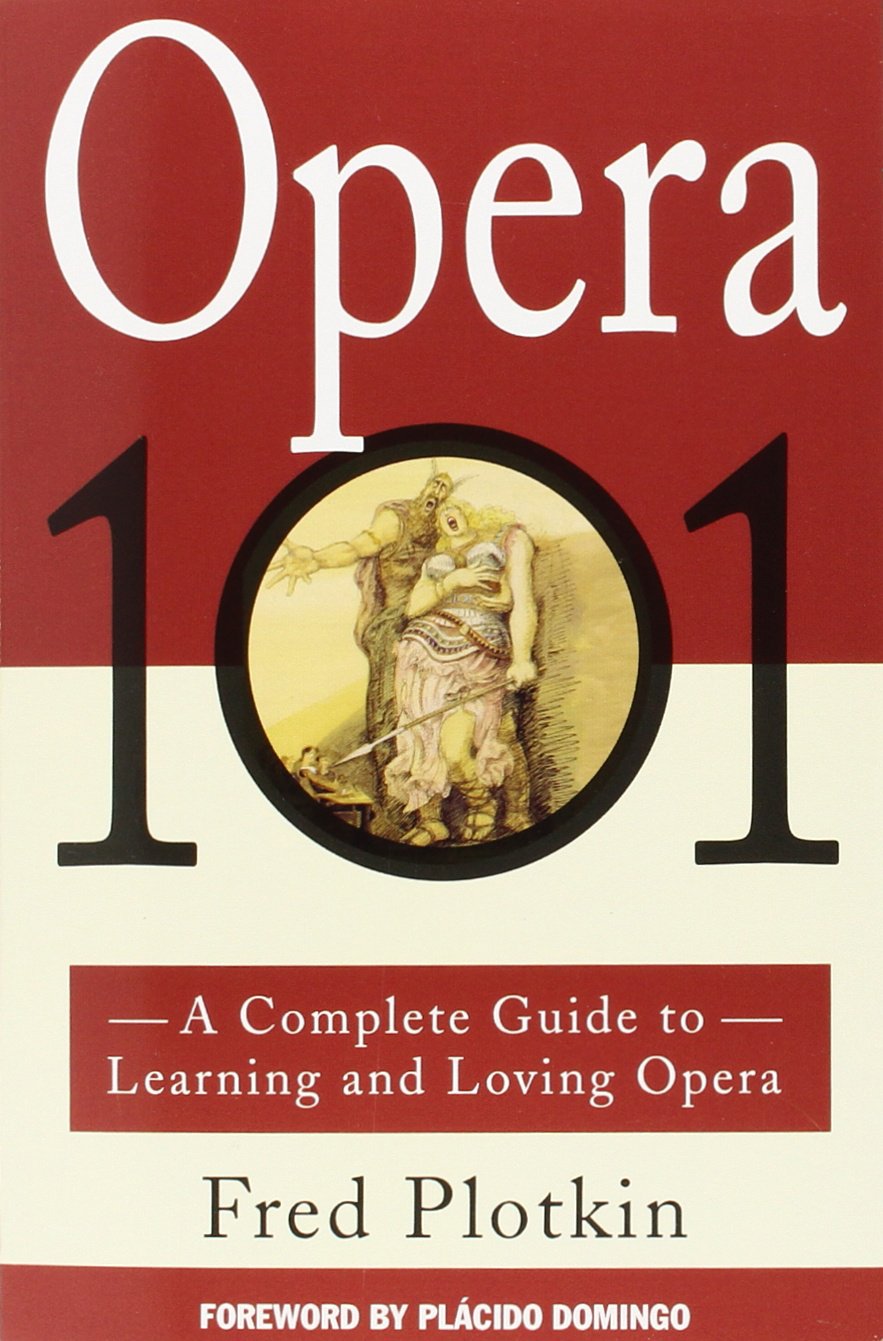 Opera 101: A Complete Guide to Learning and Loving Opera used book depot