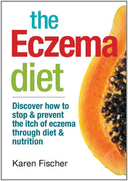 The Eczema Diet: Discover How to Stop and Prevent The Itch of Eczema Through Diet and Nutrition used book depot