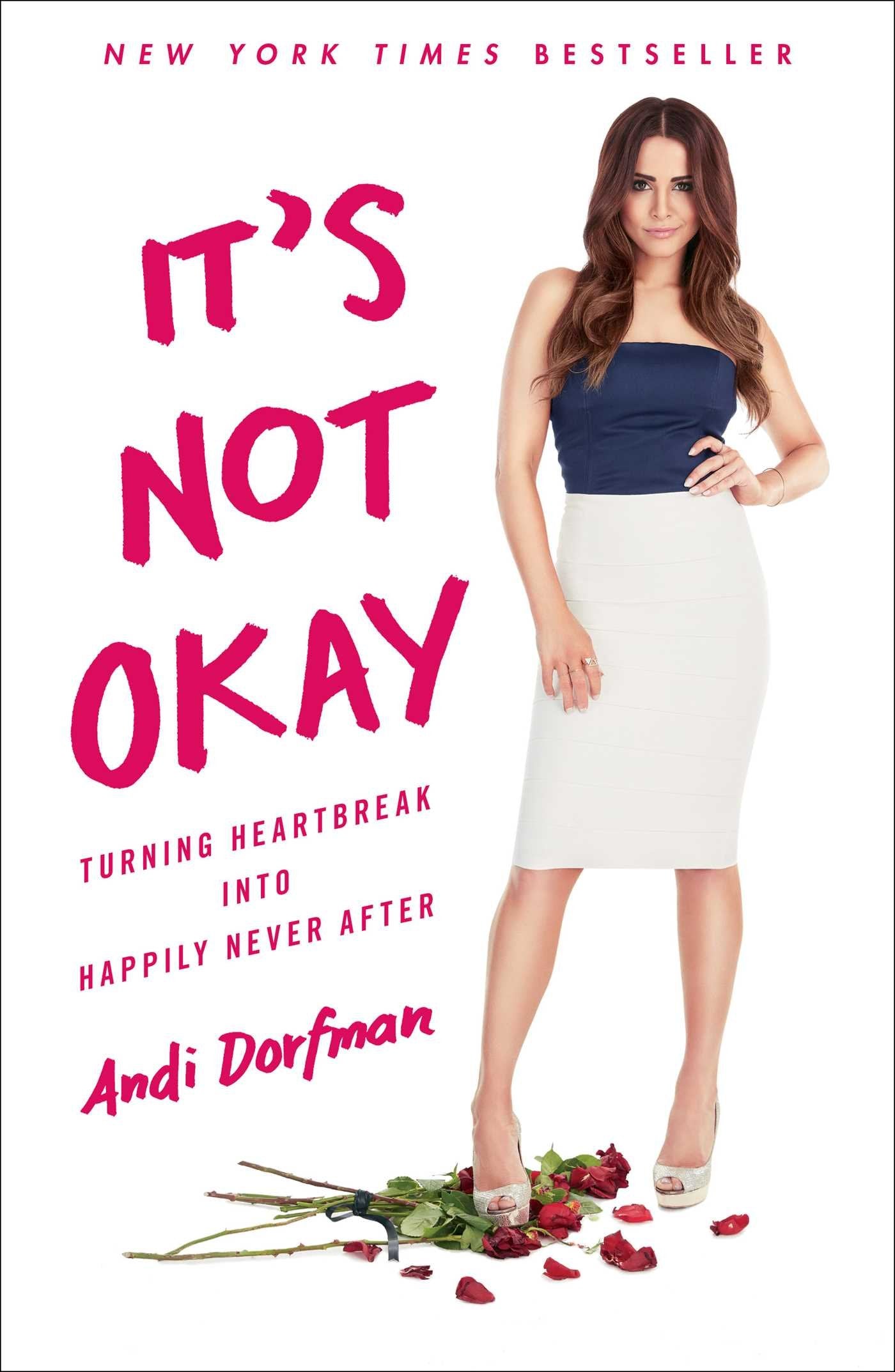 It's Not Okay: Turning Heartbreak into Happily Never After used book depot