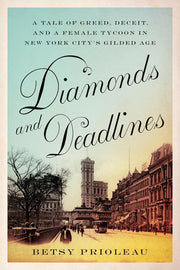 Diamonds and Deadlines: A Tale of Greed, Deceit, and a Female Tycoon in New York City’s Gilded Age used book depot