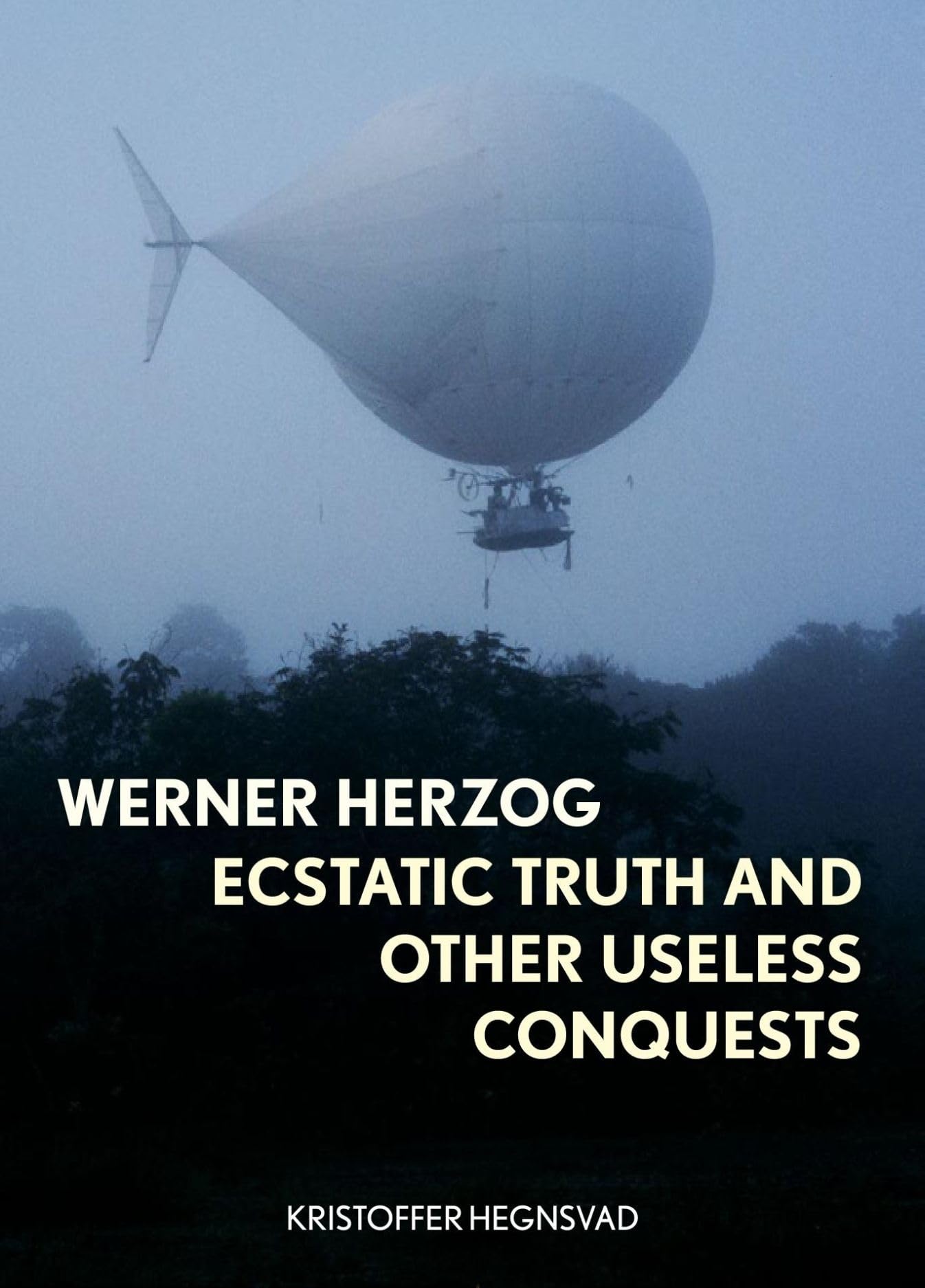 Werner Herzog: Ecstatic Truth and Other Useless Conquests used book depot