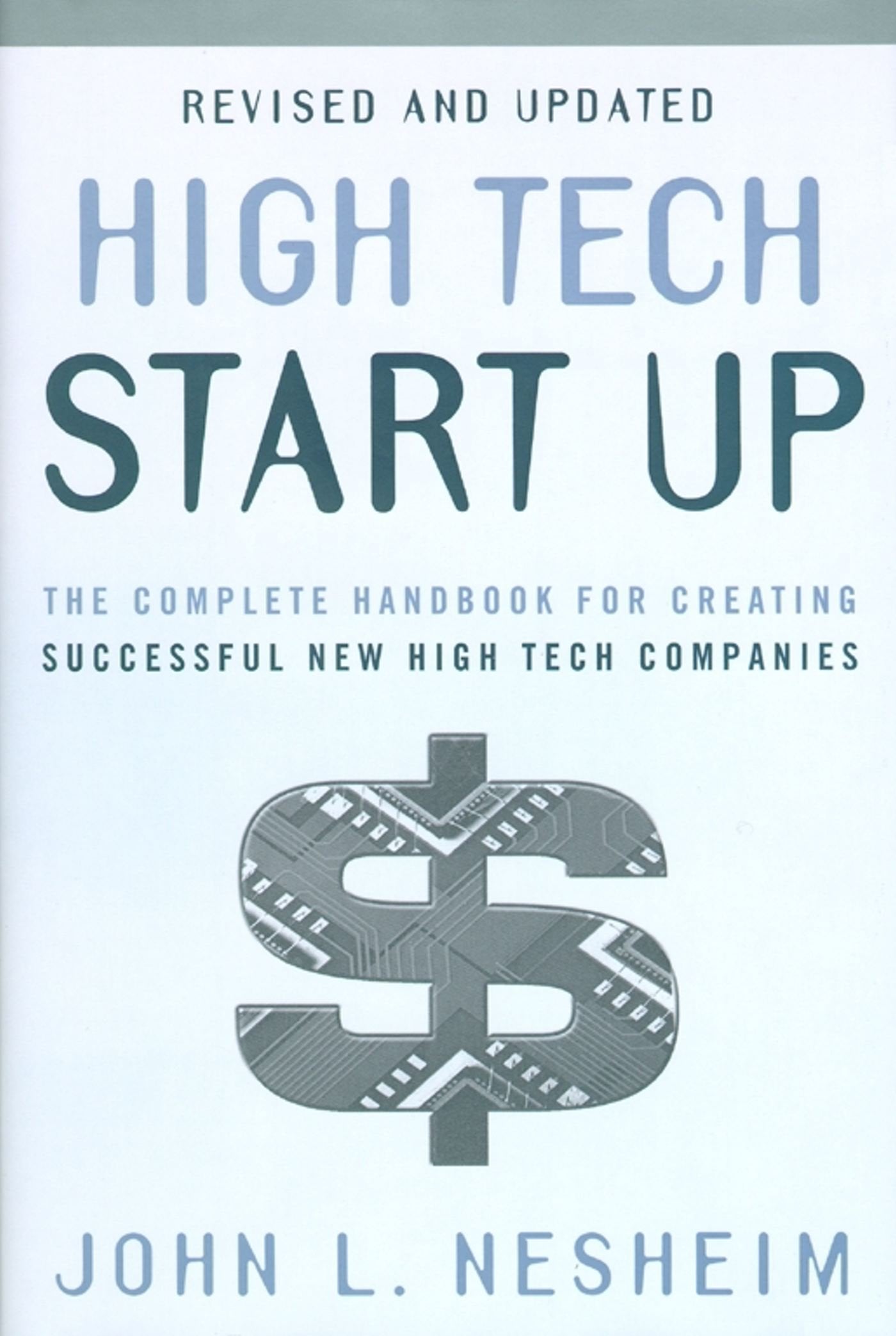 High Tech Start Up, Revised and Updated: The Complete Handbook For Creating Successful New High Tech Companies used book depot