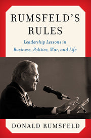 Rumsfeld's Rules: Leadership Lessons in Business, Politics, War, and Life used book depot