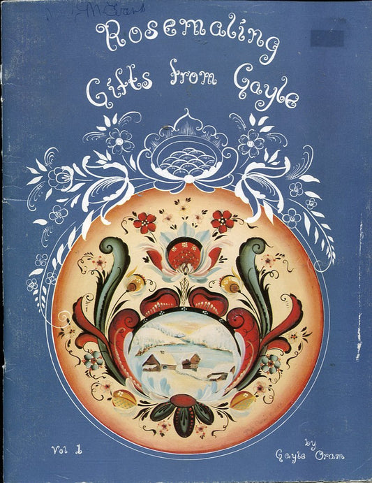 Rosemaling Gifts From Gayle [Paperback] Oram, Gayle