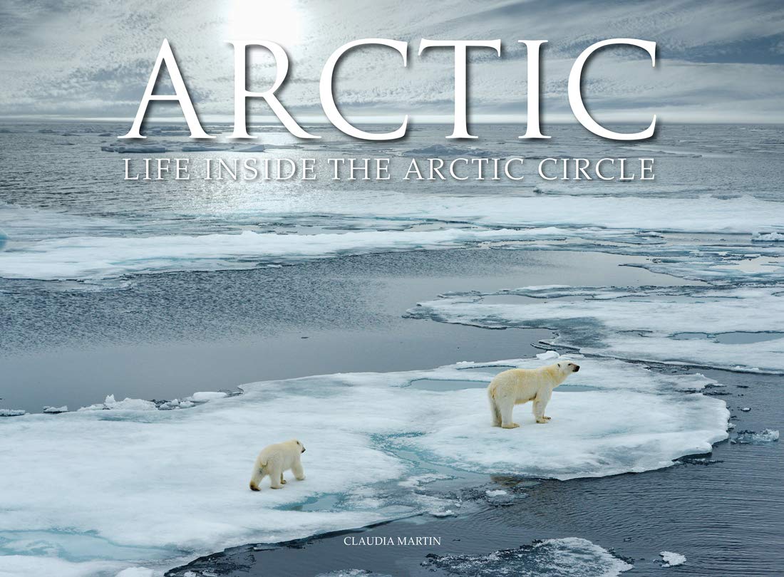 Arctic: Life inside the Arctic Circle (Travel Landscape) used book depot