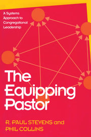 The Equipping Pastor: A Systems Approach To Congregational Leadership used book depot