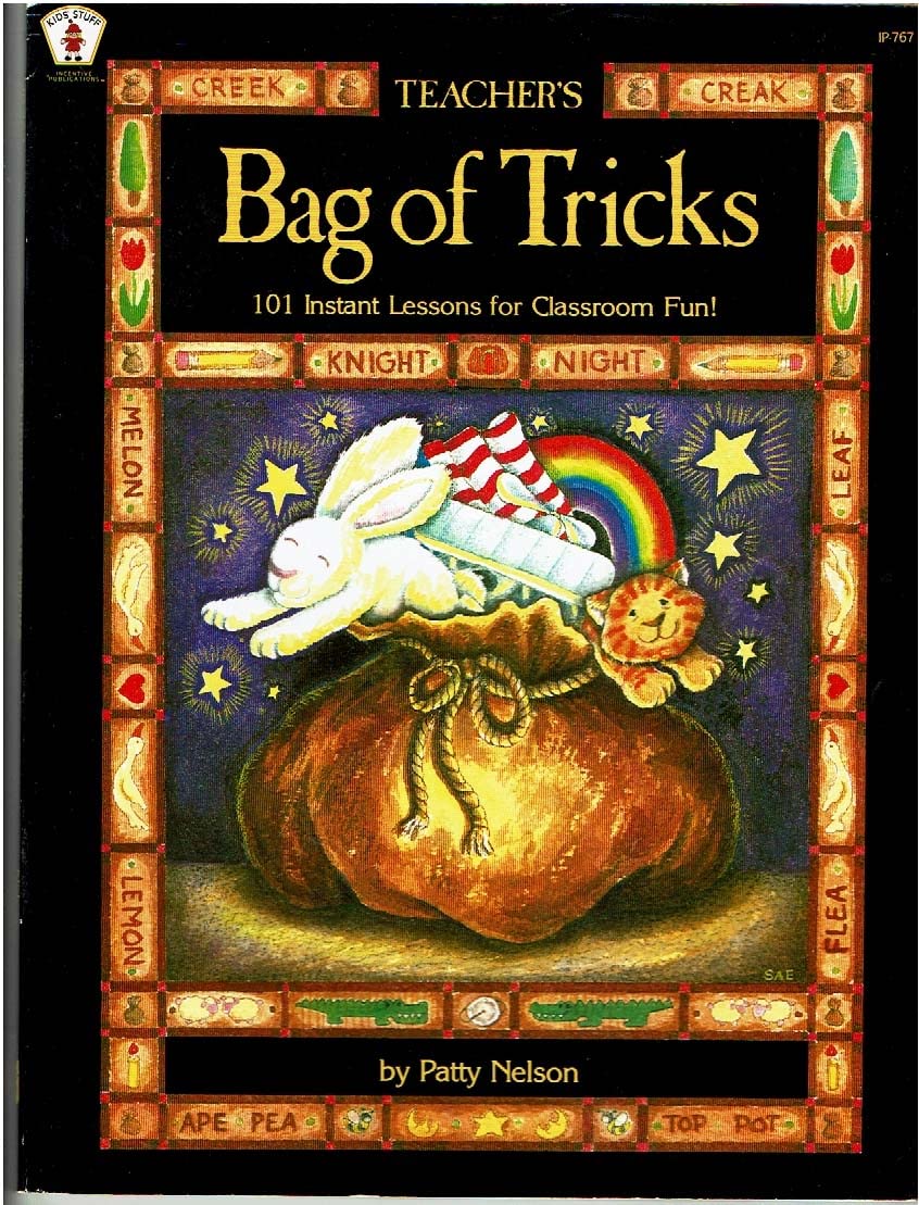 Teacher's Bag of Tricks: 101 Instant Lessons for Classroom Fun!