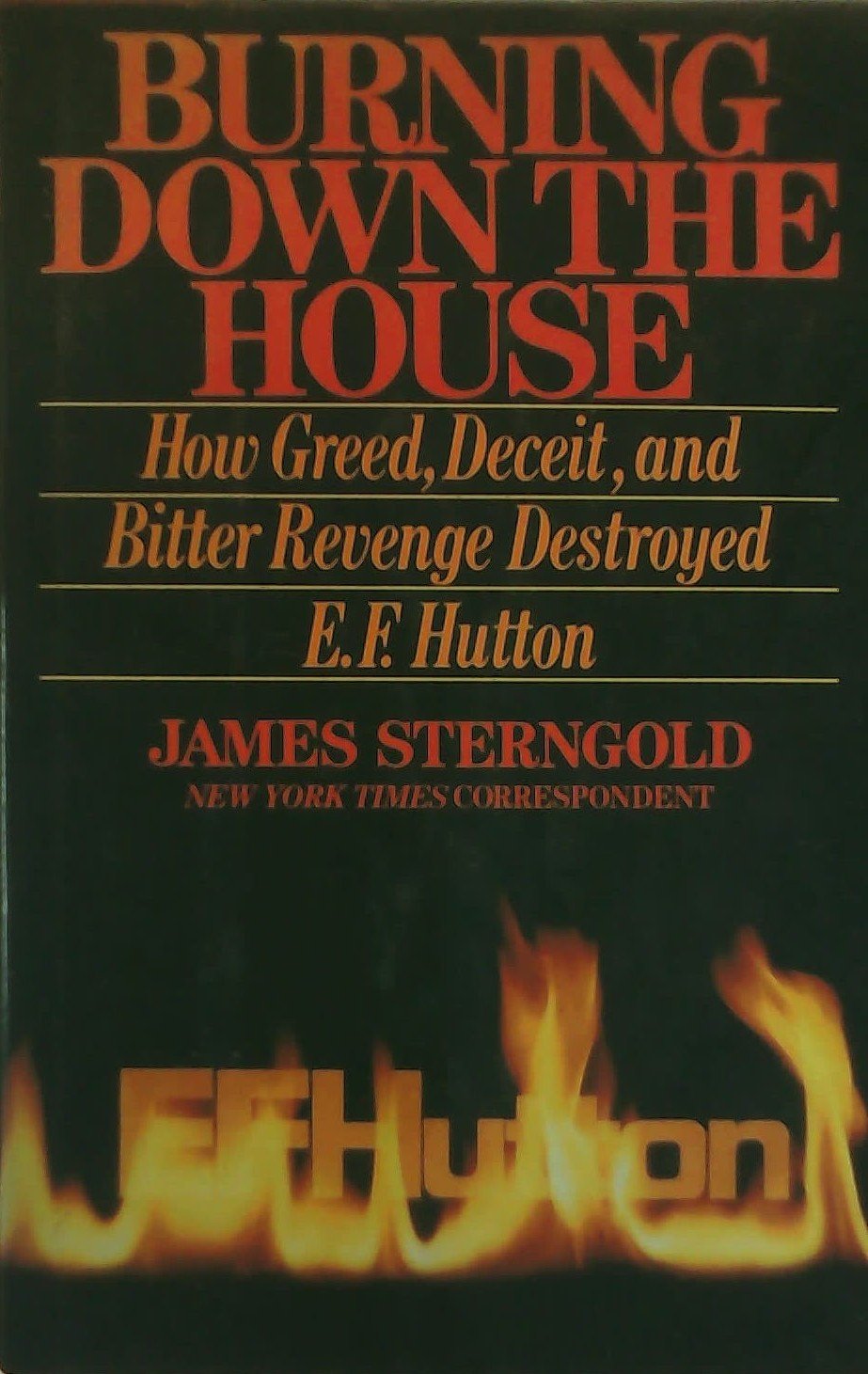 Burning Down the House: How Greed, Deceit, and Bitter Revenge Destroyed E.F. Hutton used book depot