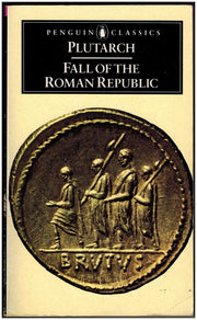 Fall of the Roman Republic: Six Lives - Marius, Sulla, Crassus, Pompey, Caesar, Cicero used book depot